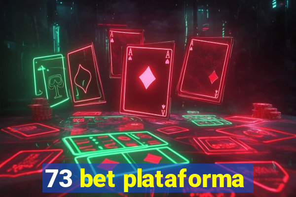 73 bet plataforma